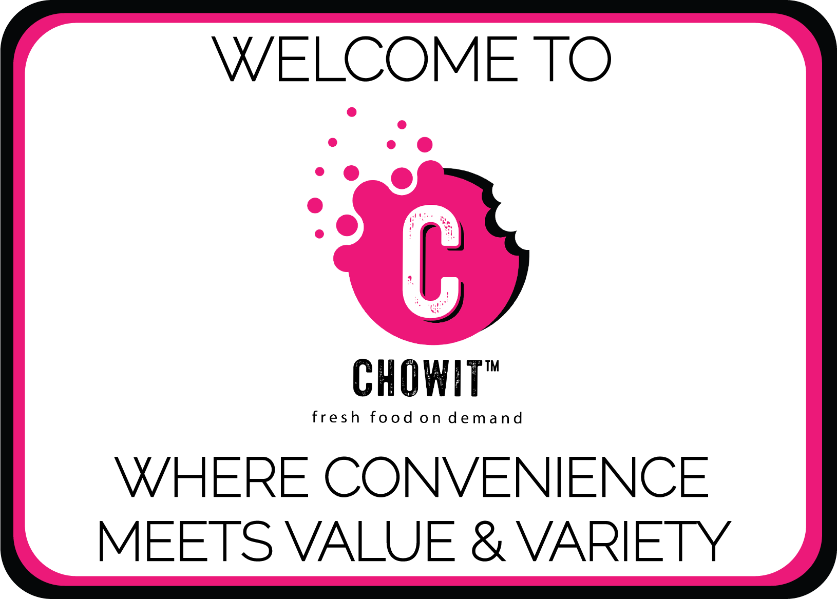 Welcome to CHOWIT (Fresh Food on Demand) - Where Convenience Meets Value and Variety
